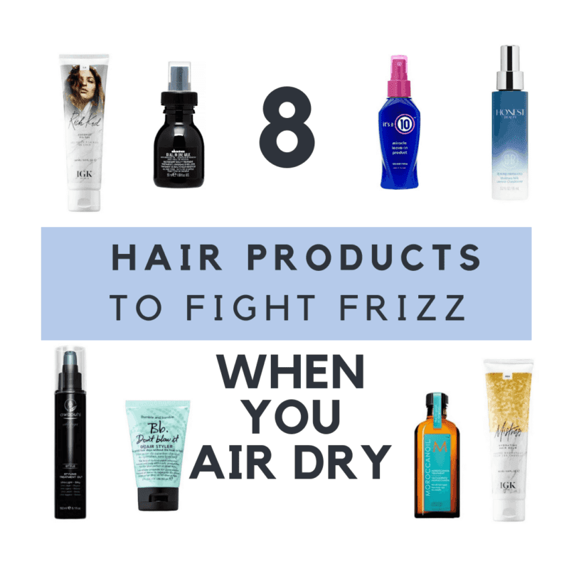 11 Hair Products To Fight the Frizz When You Want to Air Dry I Spy