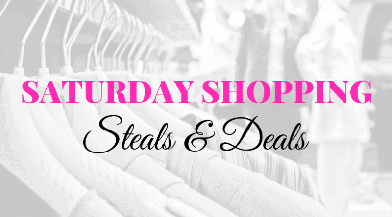 Saturday Shopping: Steals & Deals