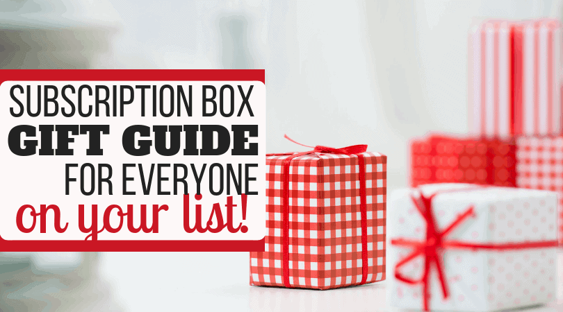 The Subscription Box Gift Guide: Easy Gifts for Everyone!