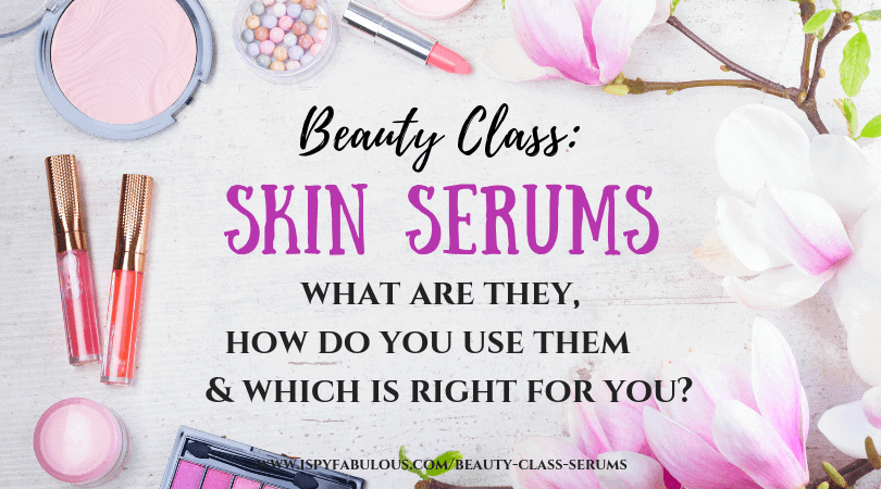 Beauty Class: Everything You Need to Know About Skin Serums