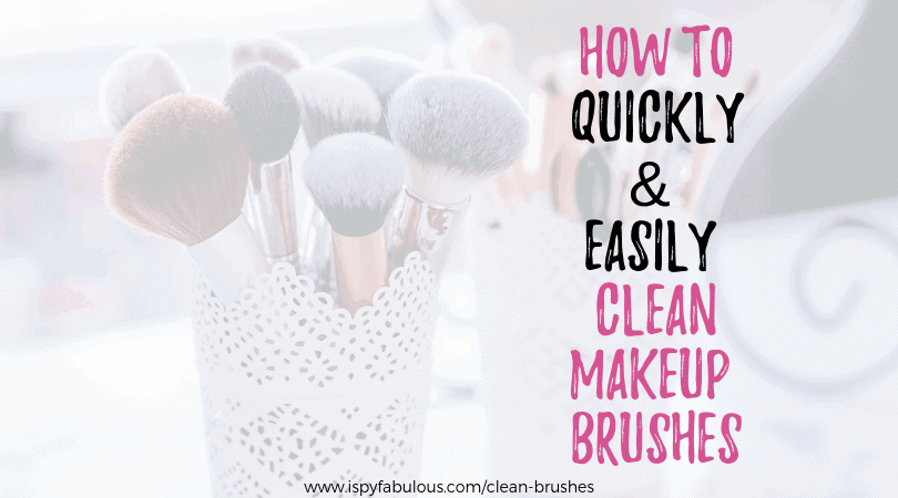 How To Easily & Quickly Clean Makeup Brushes