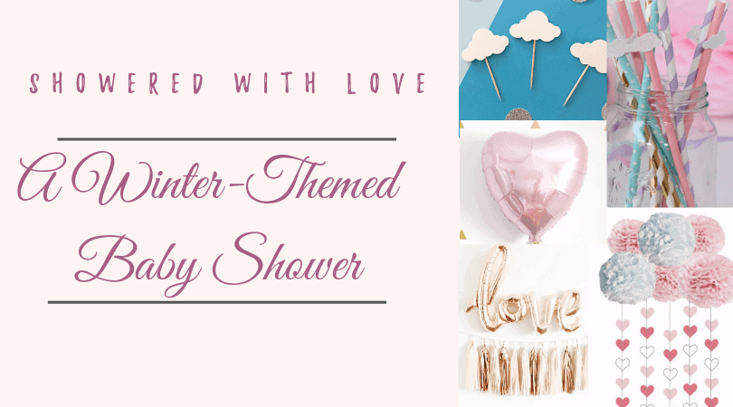 Showered With Love: How To Plan a Winter-Themed Baby Shower