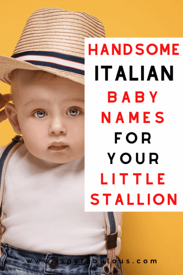 94 Handsome Italian Boy Names for Your Little Stallion! I Spy Fabulous