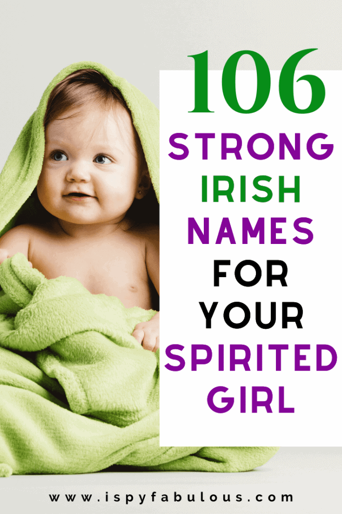 106 Strong Irish Girl Names for your Spirited Girl I Spy Fabulous