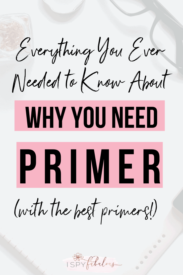 The Ultimate Primer on Everything You Wanted to Know About Primers! I