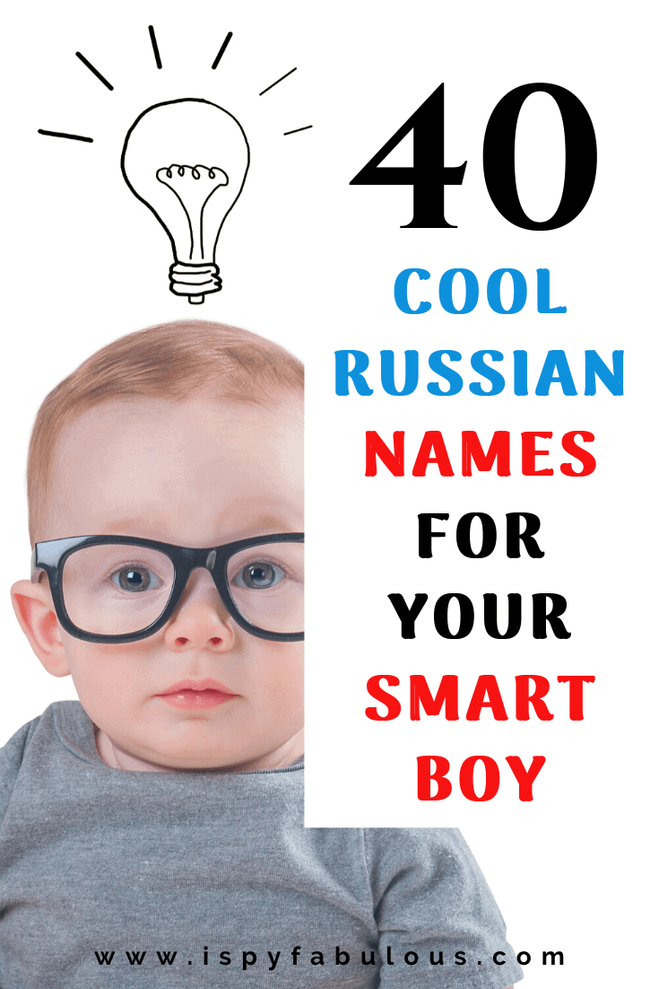 40 Cool Russian Boy Names for your Smart Boy! I Spy Fabulous