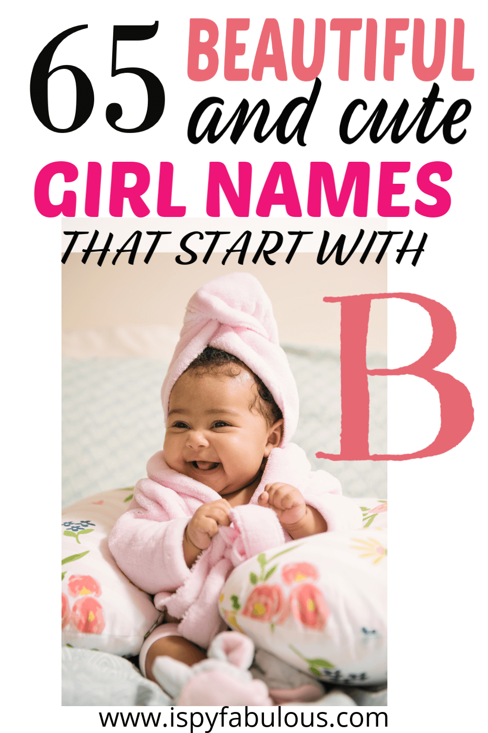 65 Beautiful Girl Names That Start with “B”! I Spy Fabulous