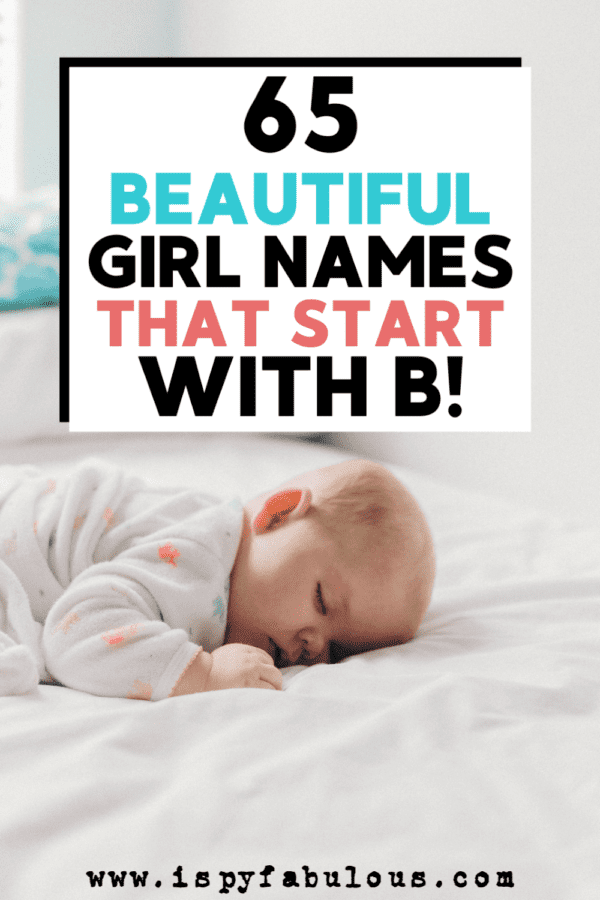 65 Beautiful Girl Names That Start with “B”! - I Spy Fabulous