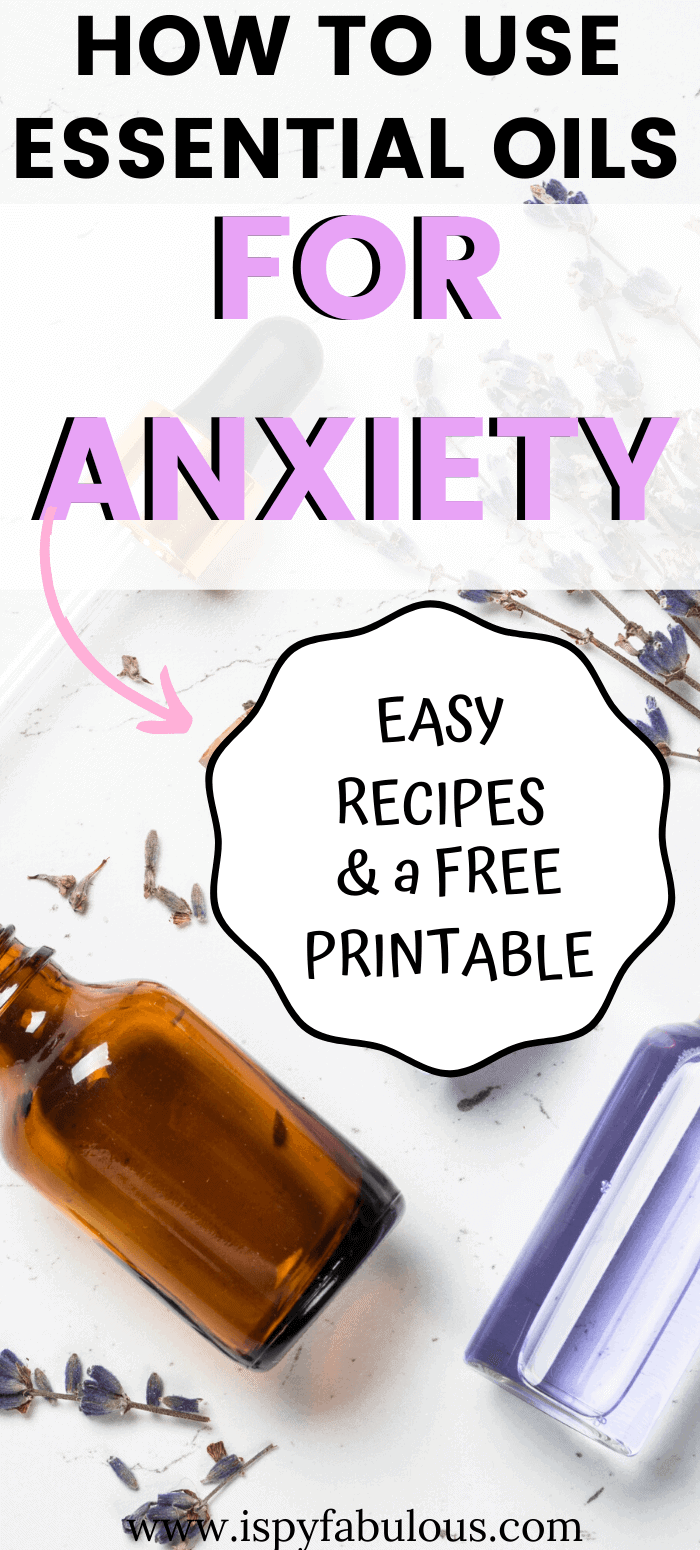 4 Essential Oil Blends for Anxiety & a Free Recipe Printable! I Spy